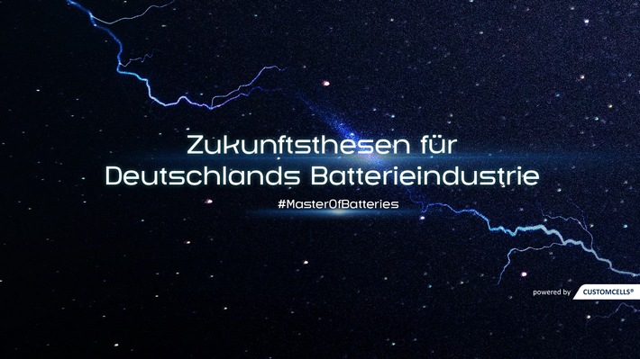 CUSTOMCELLS veröffentlicht Zukunftsthesen für Deutschlands Batterieindustrie
